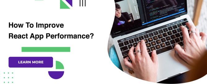 How To Improve React App Performance?