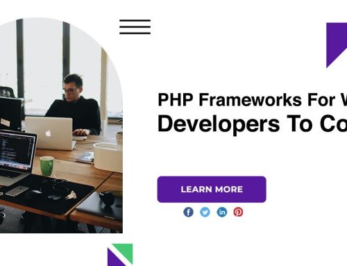 PHP Frameworks For Web Developers To Consider