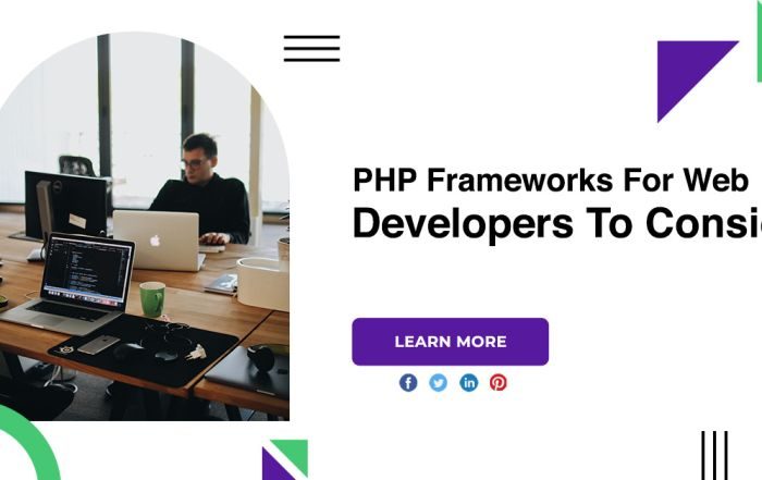 PHP Frameworks For Web Developers To Consider