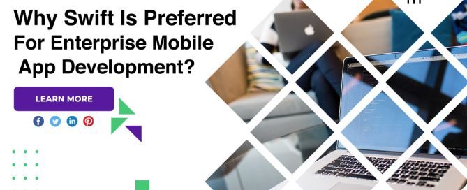 Why Swift Is Preferred For Enterprise Mobile App Development?