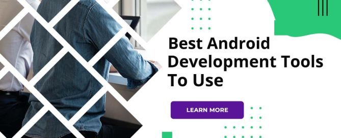 Best Android Development Tools To Use