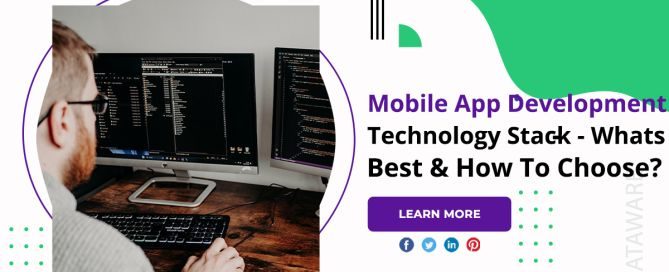 Mobile App Development Technology Stack - What's Best & How To Choose?