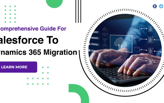 A Comprehensive Guide For Salesforce To Dynamics 365 Migration