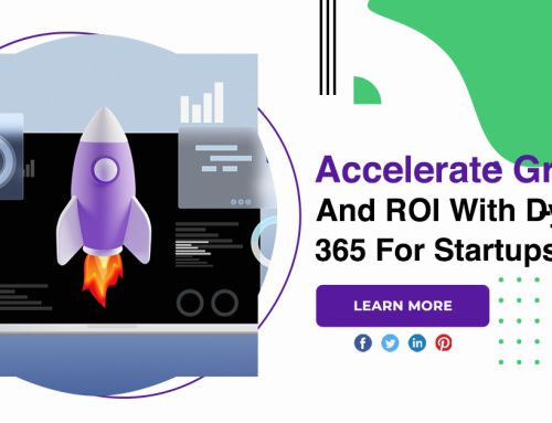 Accelerate Growth And ROI With Dynamics 365 For Startups
