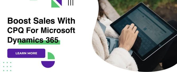 Boost Sales With CPQ For Microsoft Dynamics 365