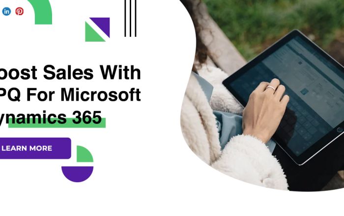 Boost Sales With CPQ For Microsoft Dynamics 365